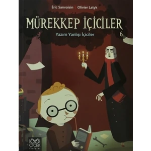 Mürekkep İçiciler 6: Yazım Yanlışı İçiciler - Eric Sanvoisin