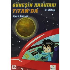 Güneşin Anahtarı Titan’da - 3. Kitap