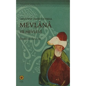 Tasavvuf Edebiyatında Mevlana ve Mevlevi
