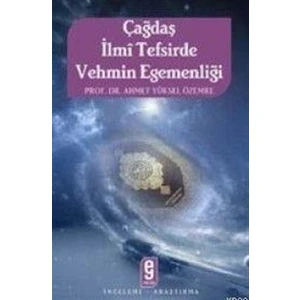 Çağdaş İlmi Tefsirde Vehmin Egemenliği