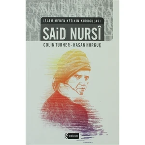 İslam Medeniyetinin Kurucuları - Said Nursi