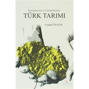 Sorunlarıyla ve Çözümleriyle Türk Tarımı