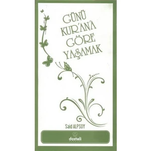 Günü Kur’an’a Göre Yaşamak