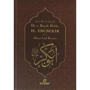 İlk ve Büyük Halife Hz. Ebubekir (r.a.)
