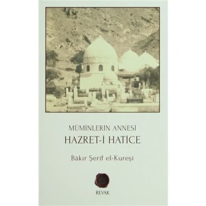 Müminlerin Annesi Hazret-i Hatice