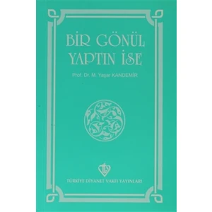 Bir Gönül Yaptın İse