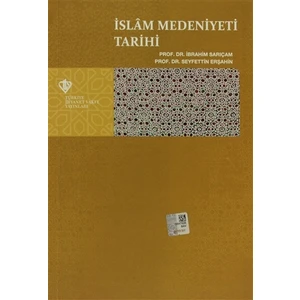 İslam Medeniyeti Tarihi - İbrahim Sarıçam