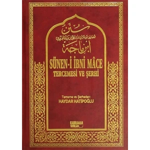 Sünen-i İbni Mace Tercemesi ve Şerhi