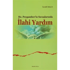 Hz. Peygamberin Savaşlarında İlahi Yardım