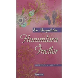En Sevgiliden Hanımlara İnciler -Nureddin Yıldız