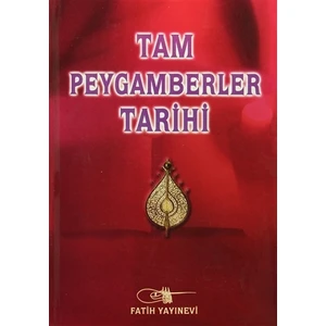 Tam Peygamberler Tarihi - A. İbrahim Cumalıoğlu