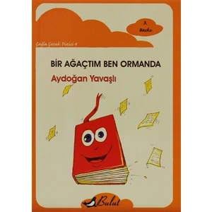 Bir Ağaçtım Ben Ormanda