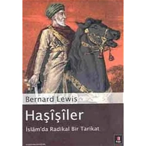 Haşişiler İslâm’da Radikal Bir Tarikat