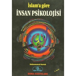İslam'a Göre İnsan Psikolojisi