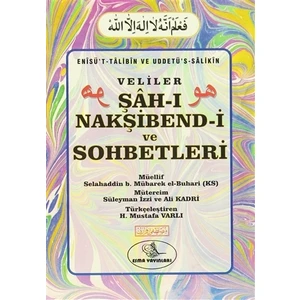 Şah-ı Nakşibend-i ve Sohbetleri