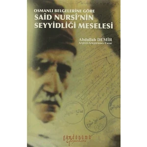 Osmanlı Belgelerine Göre Said Nursi’nin Seyyidliği Meselesi