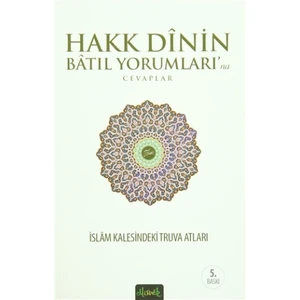 Hakk Dinin Batıl Yorumları'na Cevaplar