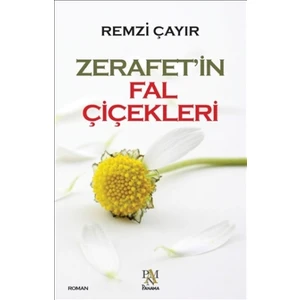Zerafet'in Fal Çiçekleri - Remzi Çayır