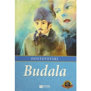 Budala - Fyodor Mihayloviç Dostoyevski