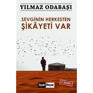 Sevginin Herkesten Şikayeti Var