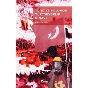 Türkiye Solunun Yurtseverlik Sınavı