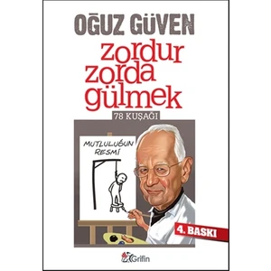 Zordur Zorda Gülmek