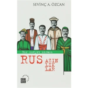 Bir Sovyet Mirası Rus Azınlıklar -   Sevinç Alkan Özcan