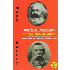 Komünist Manifesto - Sosyalizmin Alfabesi - Diyalektik ve Tarihsel Materyalizm