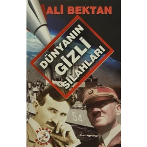 Dünyanın Gizli Silahları - Ali Bektan