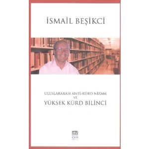 Uluslararası Anti-Kürd Nizam ve Yüksek Kürd Bilinci