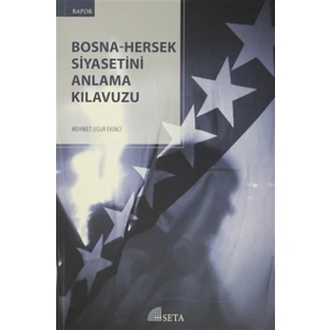 Bosna-Hersek Siyasetini Anlama Kılavuzu