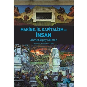 Makine, İş, Kapitalizm ve İnsan