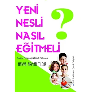 Yeni Nesli Nasıl Eğitmeli