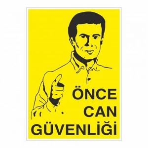 "Önce Can Güvenliği" 25X35cm