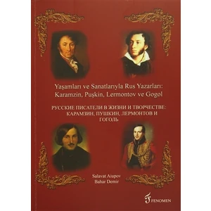 Yaşamları ve Sanatlarıyla Rus Yazarları : Karamzin, Puşkin, Lermontov ve Gogol