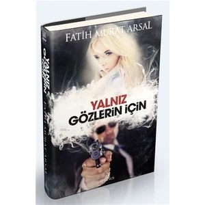 Yalnız Gözlerin İçin - Fatih Murat Arsal