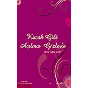 Kucak Gibi Açılmış Gözlerle