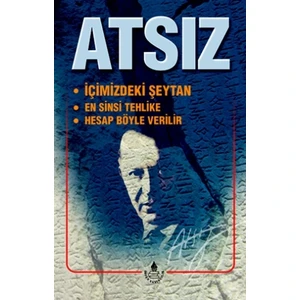 İçimizdeki Şeytan / En Sinsi Tehlike / Hesap Böyle Verilir - Hüseyin Nihal Atsız
