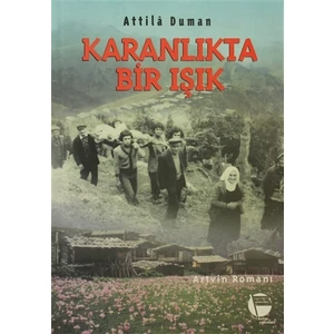 Karanlıkta Bir Işık Artvin Romanı