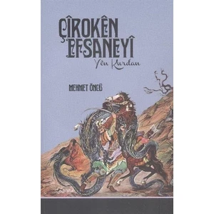 Çiroken Efsaneyi - Yen Kurdan
