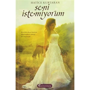 Seni İstemiyorum - Hatice Kurtaran