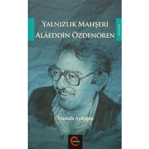 Yalnızlık Mahşeri Alaeddin Özdenören