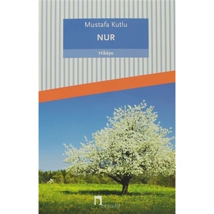 Nur - Mustafa Kutlu