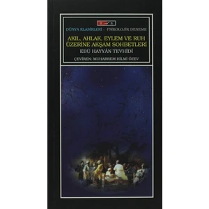 Akıl, Ahlak, Eylem ve Ruh Üzerine Akşam Sohbetleri