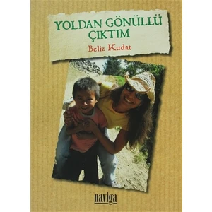 Yoldan Gönüllü Çıktım