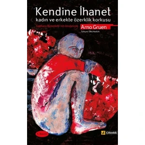 Kendine İhanet Kadın ve Erkekte Özerklik Korkusu