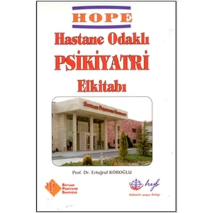 HOPE - Hastane Odaklı Psikiyatri El Kitabı