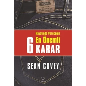 Hayatında Vereceğin En Önemli 6 Karar