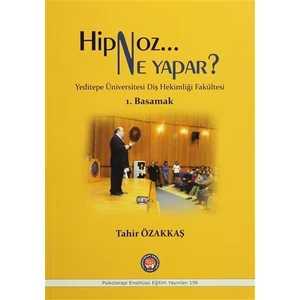 Hipnoz Ne Yapar? 1. Basamak