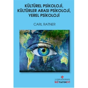 Kültürel Psikoloji, Kültürler Arası Psikoloji, Yerel Psikoloji